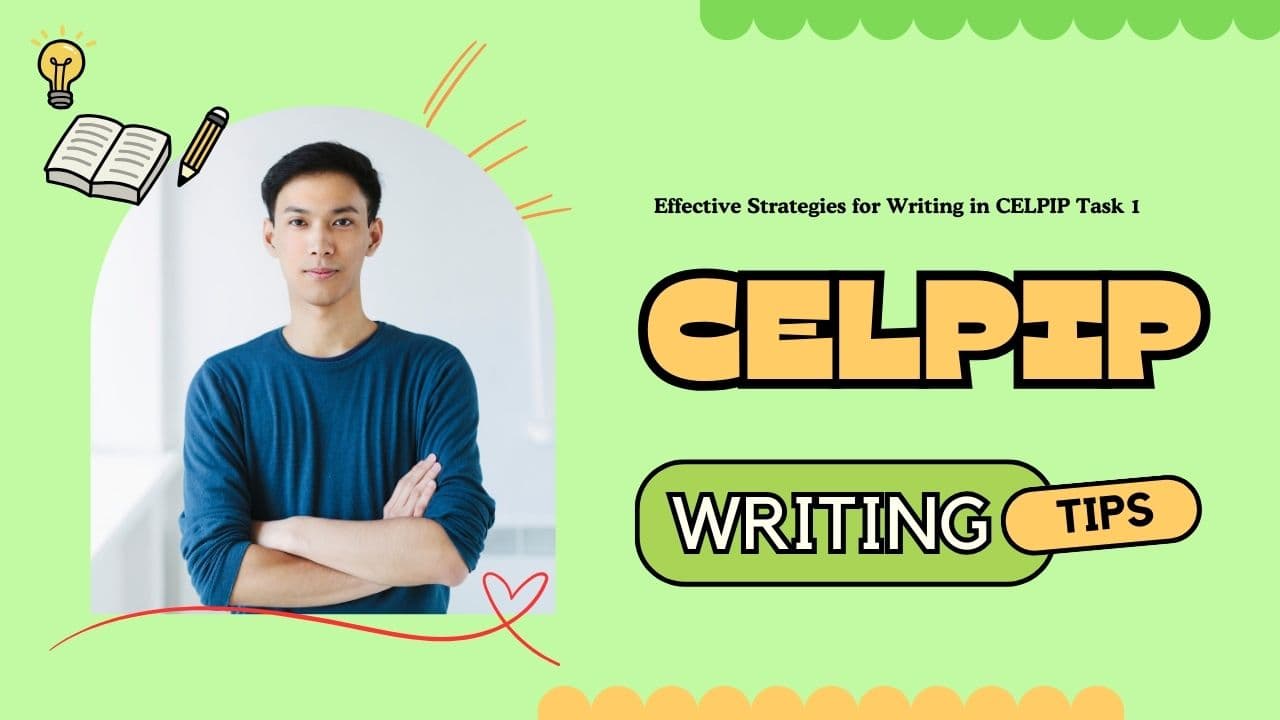 Effective Strategies for Writing in CELPIP Task 1