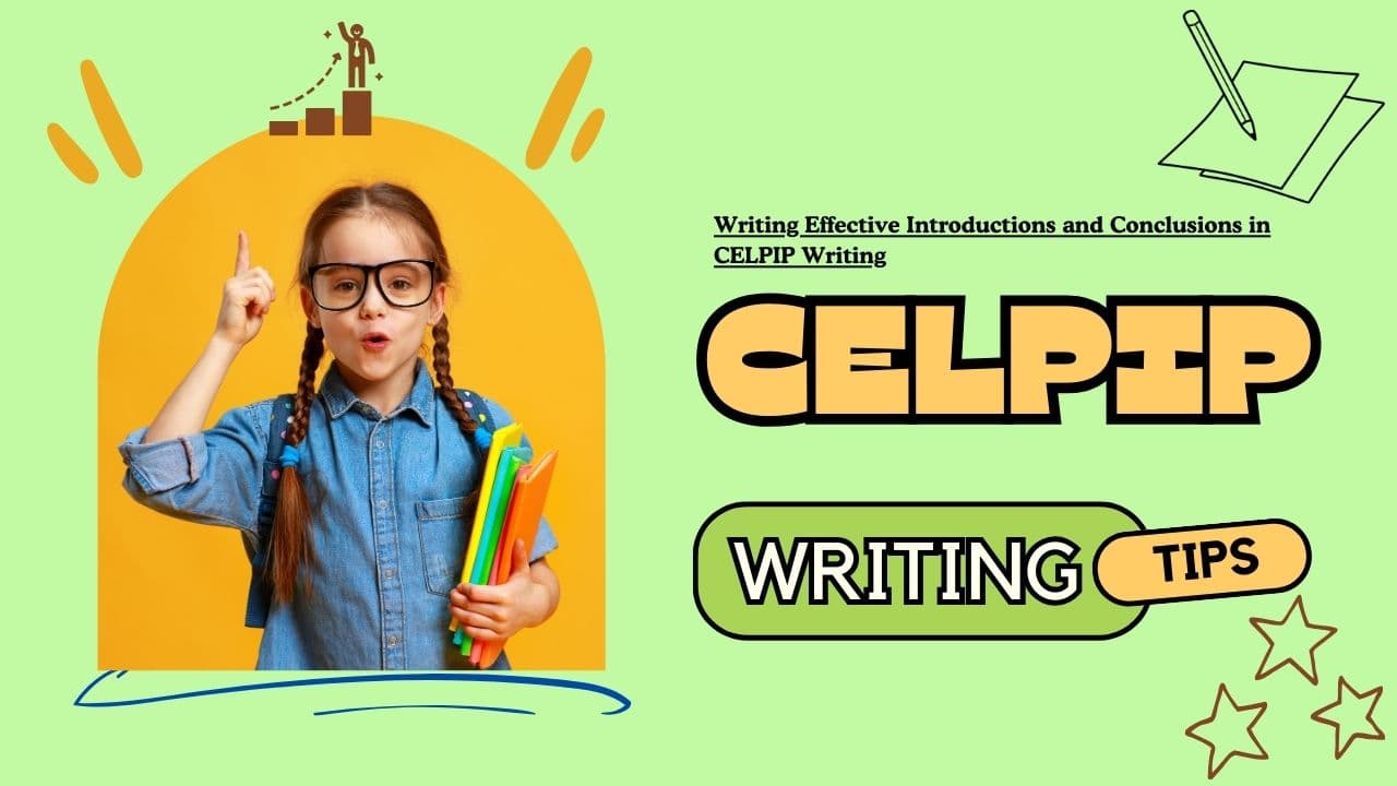 Writing Effective Introductions and Conclusions in CELPIP Writing