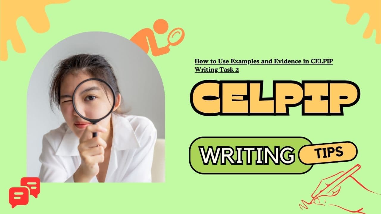 How to Use Examples and Evidence in CELPIP Writing Task 2