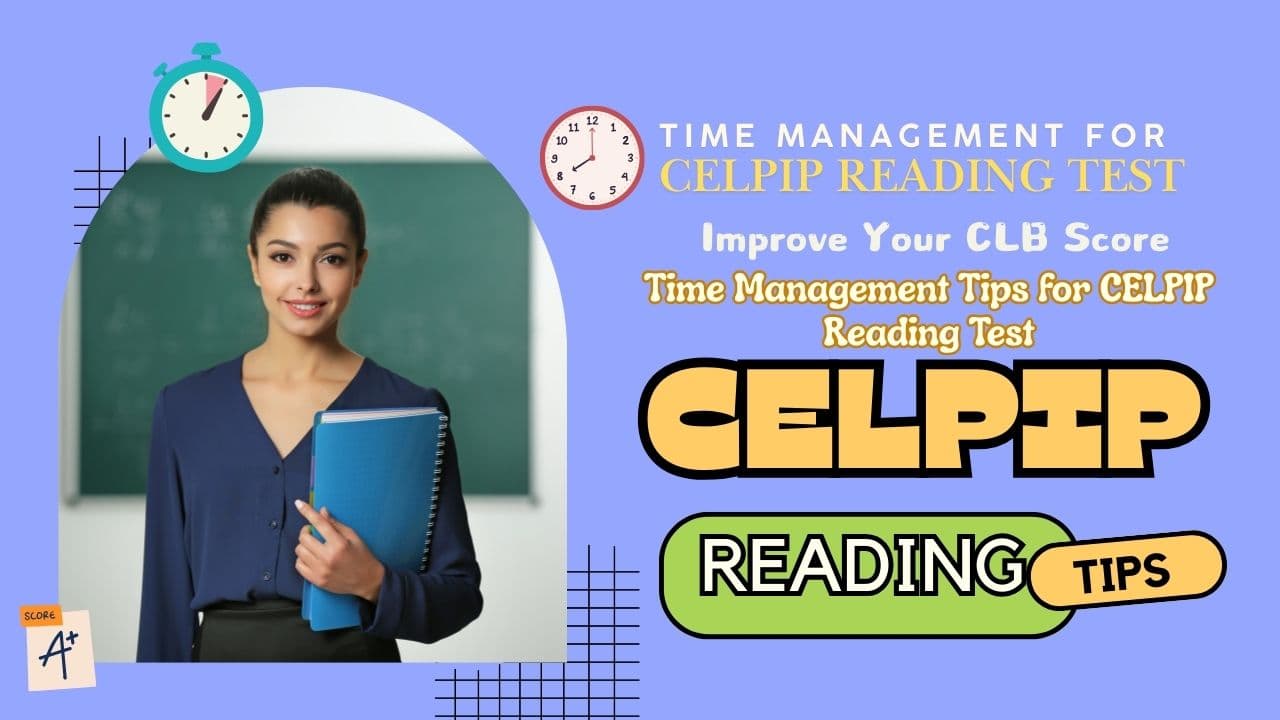 How to Effectively Manage Time During the CELPIP Reading Test
