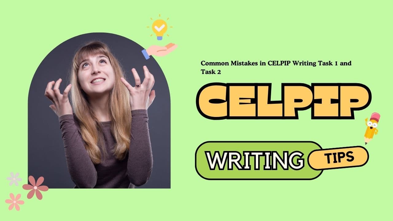 Common Mistakes in CELPIP Writing Task 1 and Task 2