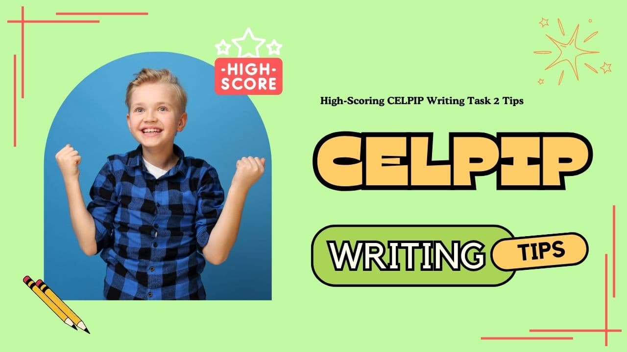 High-Scoring CELPIP Writing Task 2 Tips