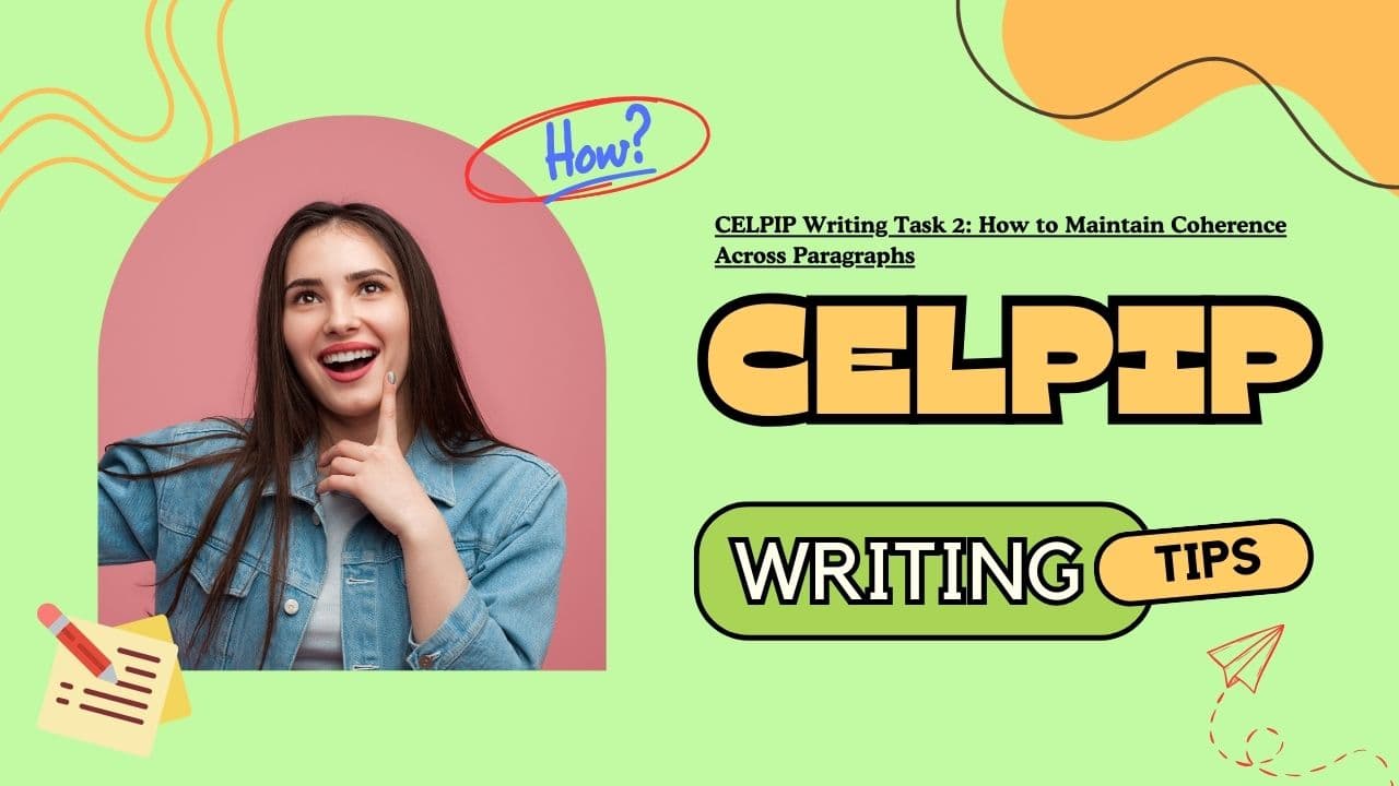 CELPIP Writing Task 2: How to Maintain Coherence Across Paragraphs